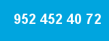 952 452 40 72